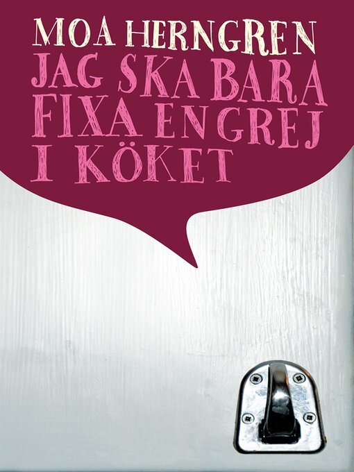 Title details for Jag ska bara fixa en grej i köket by Moa Herngren - Available